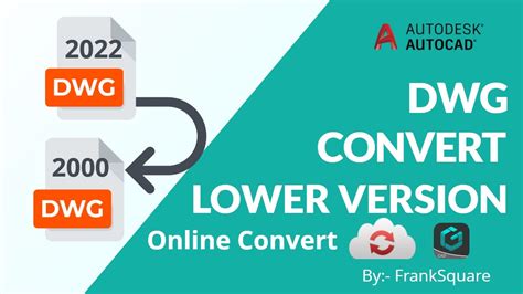 dwg converter to older version.